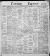 Liverpool Evening Express Monday 16 December 1889 Page 1