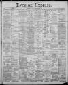 Liverpool Evening Express Thursday 26 December 1889 Page 1