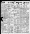 Liverpool Evening Express Tuesday 12 July 1898 Page 1
