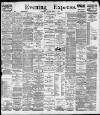 Liverpool Evening Express Saturday 06 August 1898 Page 1