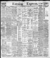 Liverpool Evening Express Tuesday 09 August 1898 Page 1