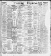 Liverpool Evening Express Thursday 12 January 1899 Page 1