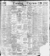 Liverpool Evening Express Tuesday 07 February 1899 Page 1