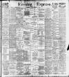 Liverpool Evening Express Tuesday 21 February 1899 Page 1