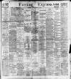 Liverpool Evening Express Friday 24 February 1899 Page 1
