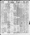 Liverpool Evening Express Saturday 25 February 1899 Page 1