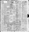 Liverpool Evening Express Friday 10 March 1899 Page 1