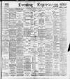 Liverpool Evening Express Tuesday 28 March 1899 Page 1