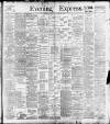 Liverpool Evening Express Thursday 30 March 1899 Page 1