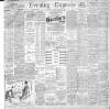 Liverpool Evening Express Tuesday 12 February 1901 Page 1