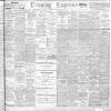 Liverpool Evening Express Saturday 09 February 1901 Page 1
