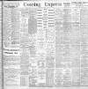 Liverpool Evening Express Friday 15 February 1901 Page 1