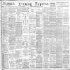 Liverpool Evening Express Monday 18 February 1901 Page 1