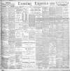 Liverpool Evening Express Saturday 02 March 1901 Page 1