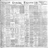 Liverpool Evening Express Monday 04 March 1901 Page 1