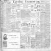 Liverpool Evening Express Tuesday 05 March 1901 Page 1