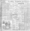 Liverpool Evening Express Tuesday 30 April 1901 Page 1