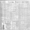 Liverpool Evening Express Saturday 11 May 1901 Page 1