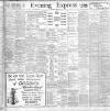 Liverpool Evening Express Friday 17 May 1901 Page 1