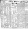 Liverpool Evening Express Monday 01 July 1901 Page 1