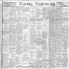 Liverpool Evening Express Monday 08 July 1901 Page 1
