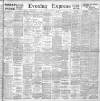Liverpool Evening Express Wednesday 10 July 1901 Page 1