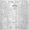 Liverpool Evening Express Tuesday 30 July 1901 Page 1