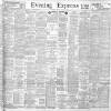 Liverpool Evening Express Friday 02 August 1901 Page 1