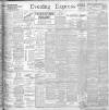 Liverpool Evening Express Saturday 09 November 1901 Page 1