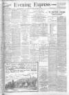 Liverpool Evening Express Friday 13 December 1901 Page 1