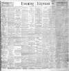 Liverpool Evening Express Saturday 26 May 1906 Page 1