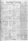 Liverpool Evening Express Friday 01 June 1906 Page 1