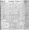 Liverpool Evening Express Saturday 21 July 1906 Page 1