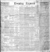 Liverpool Evening Express Saturday 27 October 1906 Page 1