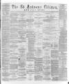 St. Andrews Citizen Saturday 14 March 1874 Page 1