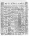 St. Andrews Citizen Saturday 18 April 1874 Page 1