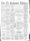 St. Andrews Citizen Saturday 21 January 1893 Page 1