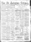 St. Andrews Citizen Saturday 11 February 1893 Page 1