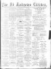 St. Andrews Citizen Saturday 29 July 1893 Page 1