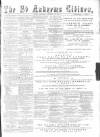 St. Andrews Citizen Saturday 17 February 1894 Page 1