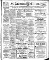 St. Andrews Citizen Saturday 01 March 1913 Page 1