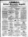 Belfast Mercantile Register and Weekly Advertiser Tuesday 21 April 1840 Page 1