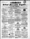 Belfast Mercantile Register and Weekly Advertiser Tuesday 20 October 1840 Page 1
