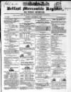Belfast Mercantile Register and Weekly Advertiser Tuesday 08 December 1840 Page 1