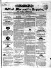 Belfast Mercantile Register and Weekly Advertiser Tuesday 23 February 1841 Page 1