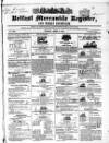 Belfast Mercantile Register and Weekly Advertiser Tuesday 06 April 1841 Page 1