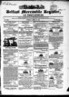 Belfast Mercantile Register and Weekly Advertiser Tuesday 27 April 1841 Page 1