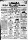 Belfast Mercantile Register and Weekly Advertiser Tuesday 15 June 1841 Page 1