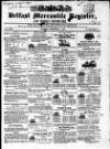 Belfast Mercantile Register and Weekly Advertiser Tuesday 02 November 1841 Page 1