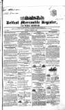 Belfast Mercantile Register and Weekly Advertiser Tuesday 12 April 1842 Page 1